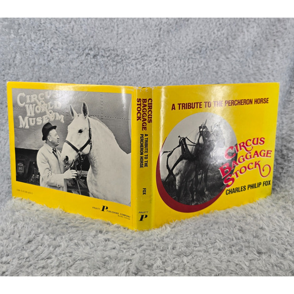 Vintage Circus Baggage Stock Percheron Horse Charles Philip Fox HC 1st Ed 1983 - Picture 7 of 16